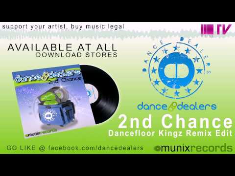 2nd Chance - Dance Dealers(Dancefloor Kingz Remix)