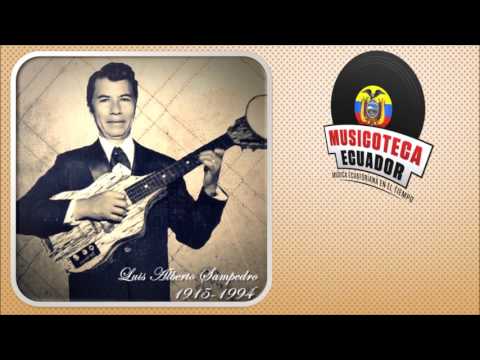 DISCO MIX Luis Alberto Sampedro - Mix de Pasacalles (Música Ecuatoriana Antigua Mix)