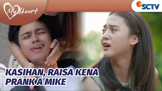 Download lagu Usil Maksimal! Mike Buat Raisa Panik dengan Pura-pura Pingsan | My Heart Episode 87 mp3