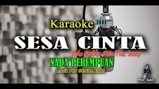 Download lagu SESA CINTA - KARAOKE RIKA RAFIKA, RITA TILA mp3