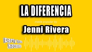 Jenni Rivera - La Diferencia (Versión Karaoke)