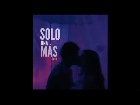 Solo Una Más - DosH (Instrumental Susurros)