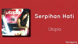 Download lagu Serpihan Hati - Utopia | Lirik Video mp3
