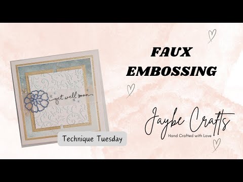 Technique Tuesday - Faux Embossing