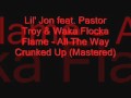 Lil' Jon feat. Pastor Troy & Waka Flocka Flame ...