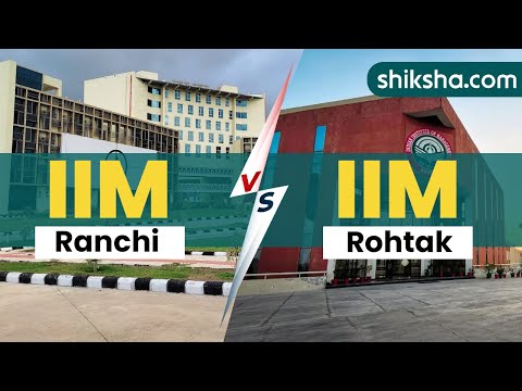 IIM Ranchi Vs IIM Rohtak - Which is better? | Courses | Fees | Cutoffs