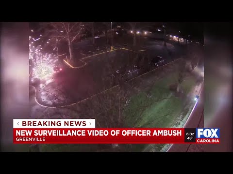 Surveillance video released of Greenville officer ambush
