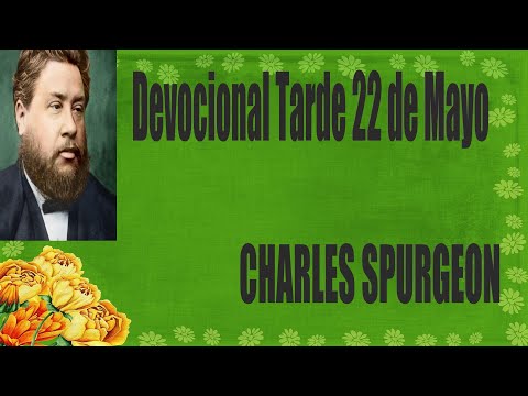 Devocional/Charles Spurgeon/Tarde 22 de Mayo - "He aquí que eres hermosa, amada mía". Cantares 1:16