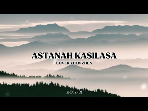 ASTANAH KASILASA COVER - ZAHEEN!
