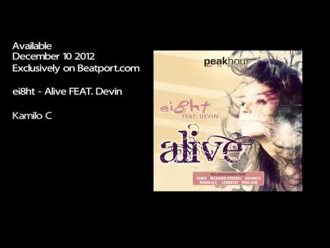 ei8ht - Alive Feat Devin (Available Dec 10 2012) Beatport Exclusive