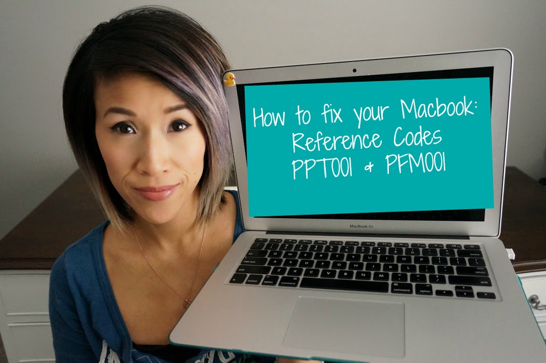 Quick Macbook fix! Reference code PPT001 and PFM001