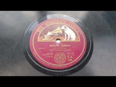 [OLD] 1928 The Troubadours (Nat Shilkret) - Cielito Lindo