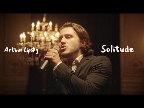 Arthur Lipsky - Solitude (Official Music Video)