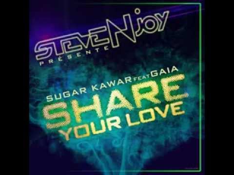 Steve Njoy présente SUGAR KAWAR FEAT GAIA Share your Love Radio Edit