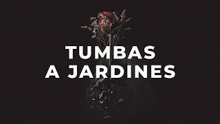 Tumbas a Jardines Music Video