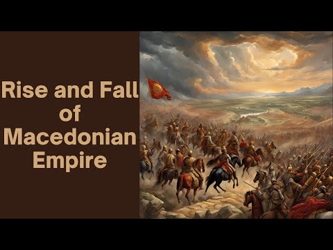 Rise and fall of Macedonian Empire