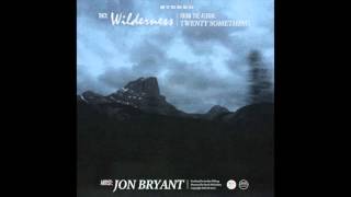 Wilderness - Jon Bryant
