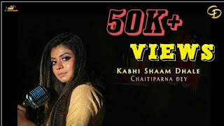 Download lagu Kabhi Shaam Dhale ◆ Female Cover ◆ Chaitiparna Dey ◆ Mahalaksmi Iyer ◆ Sonu Nigam ◆ Lucky Ali mp3