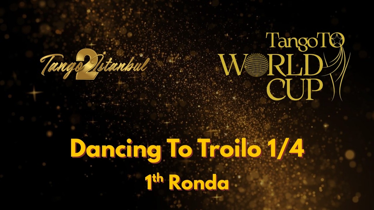2nd TangoToWorld CUP | Dancing To Troilo 1/4 1st Ronda | 16 March 2026