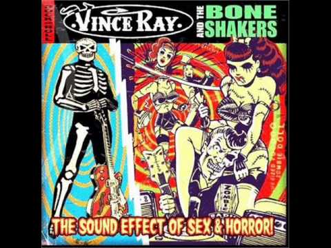 Vince Ray And The Boneshakers - Hot Rod Boogie