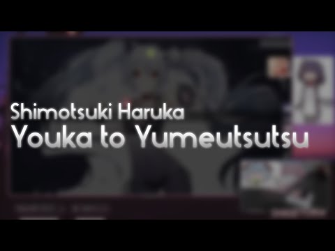 Shimotsuki Haruka - Youka to Yumeutsutsu [Arles's Myosotis] +HDHR 99.56%