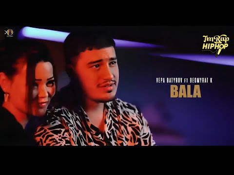 Vepa Batyrov ft Begmyrat K - Bala (Official Video) [TmRap-HipHop]