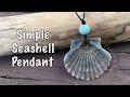 How to make a super simple seashell pendant 🐠