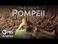 The Next Pompeii FULL SPECIAL | NOVA | PBS America