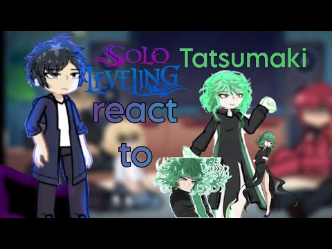 Solo leveling react to Tatsumaki || PART 1/1 || 2x speed