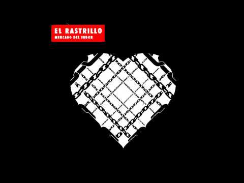 El Rastrillo - 01. Amores necios (Mercado del sudor)
