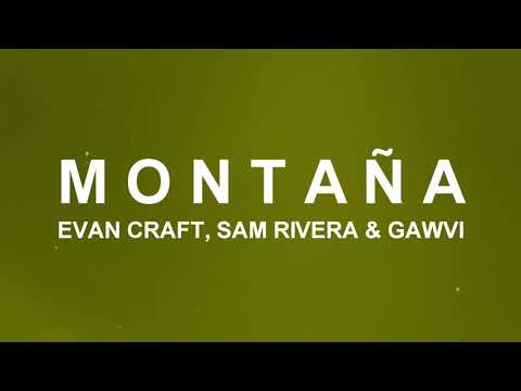 Montaña - Evan Craft, GAWVI & Sam Rivera (LETRA)
