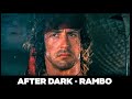 After Dark Edit - Rambo