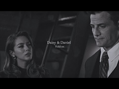 Daisy & Daniel | Hold on [+7x06]