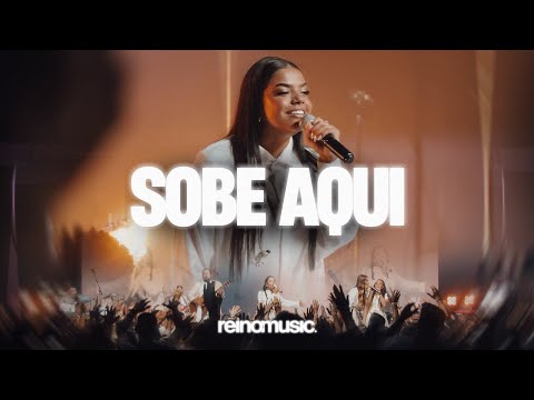 SOBE AQUI - REINO MUSIC (AO VIVO)