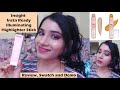 Insight Insta Ready Illuminating Stick Highlighter: Review, Swatch and Demo | Affordable Highlighter