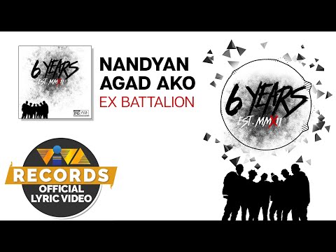 Nandyan Agad Ako - Ex Battalion [Official Lyric Video]