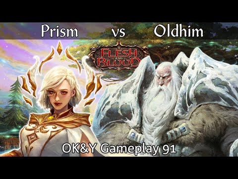Prism vs Oldhim Classic Constructed | Flesh and Blood | OK&Y Gameplay 91