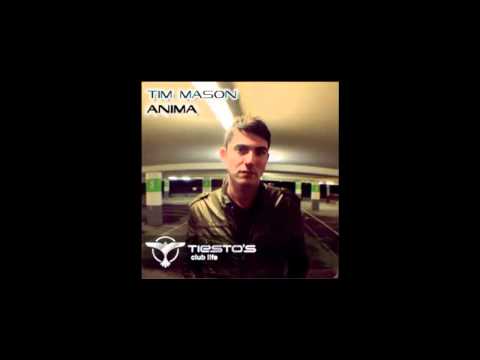 Tim Mason - Anima (Tiesto's Club Life 240)