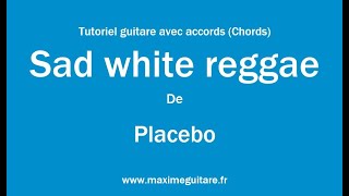 Download lagu Sad white reggae (Placebo) - Tutoriel guitare avec accords et partition en description (Chords) mp3