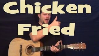 Chicken Fried (Zac Brown Band) Easy Guitar Lesson Strum Chords Licks How to Play Tutorial