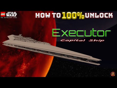 How to 100%  Unlock Executor - Capital Ship. Lego Starwars The Skywalker Saga.