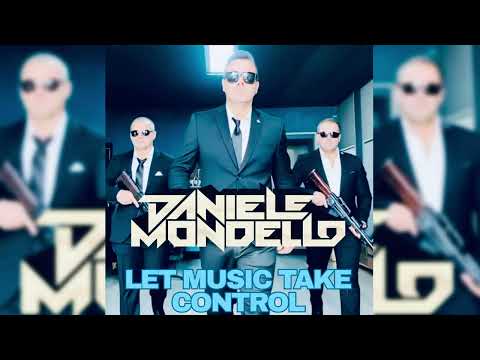 DANIELE MONDELLO LET MUSIC TAKE CONTROL