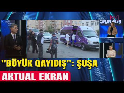 AKTUAL EKRAN - ''BÖYÜK QAYIDIŞ'': ŞUŞA 08.05.2026