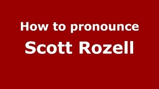 How to pronounce Scott Rozell