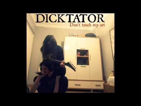 Dicktator  - Dont Touch My Art (EP)