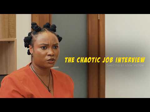 THE CHAOTIC JOB INTERVIEW - MODOLA OSIFUWA, CHIDI, MIRIAM PETERS, DONALD