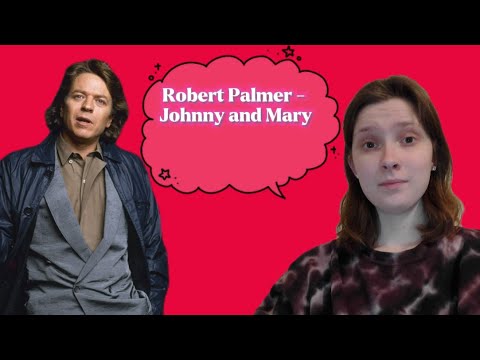 Robert Palmer - Johnny and Mary audio REACTION