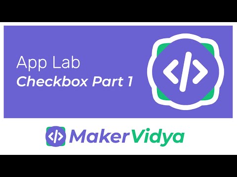 Maker Vidya Block-Coding Lesson 8: App Lab Checkbox (Part 1)