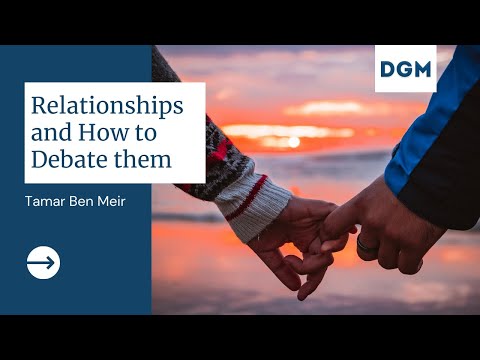 Relationships and How to Debate them by Tamar Ben Meir