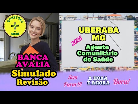 Community Health Agent - ACS - Simulation and Review and Tips - 2025 - UBERABA - MG - NEW 1st VIDEO